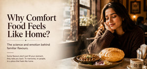 Why Comfort Food Feels Like Home?